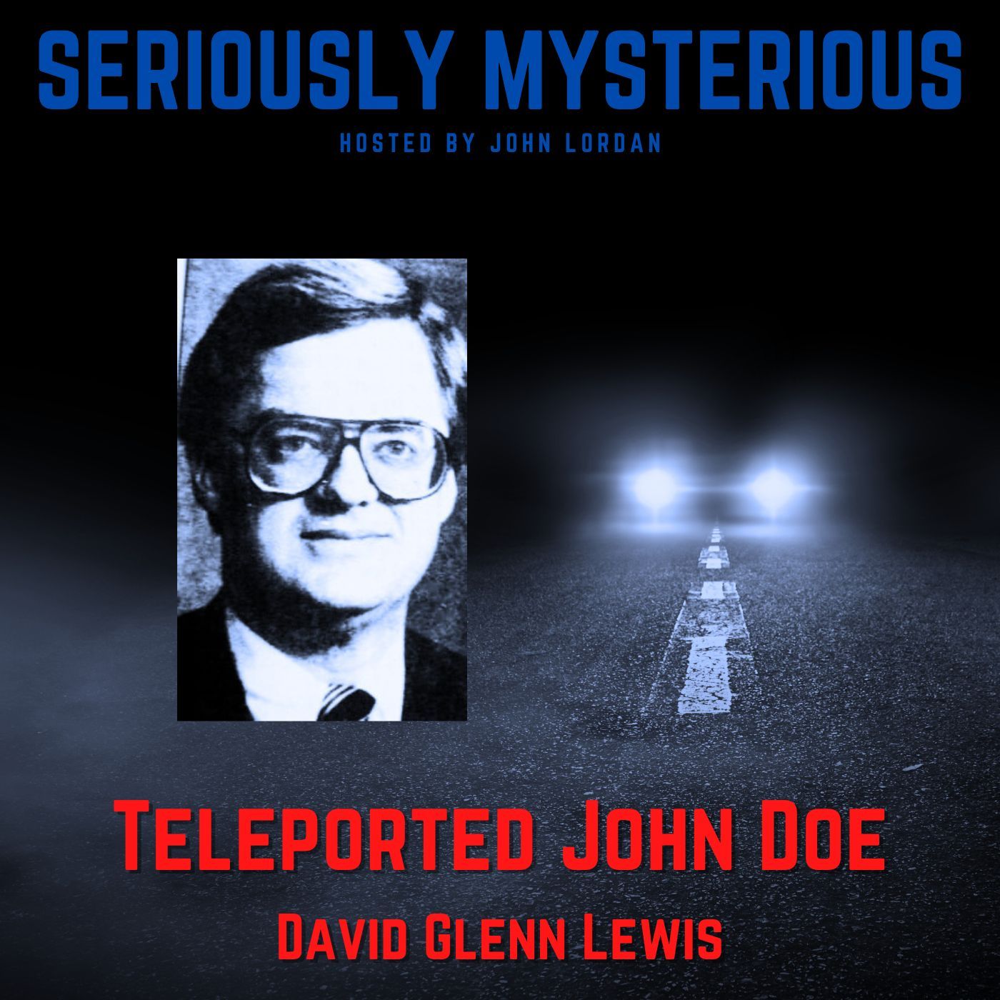 Teleported John Doe - David Glenn Lewis