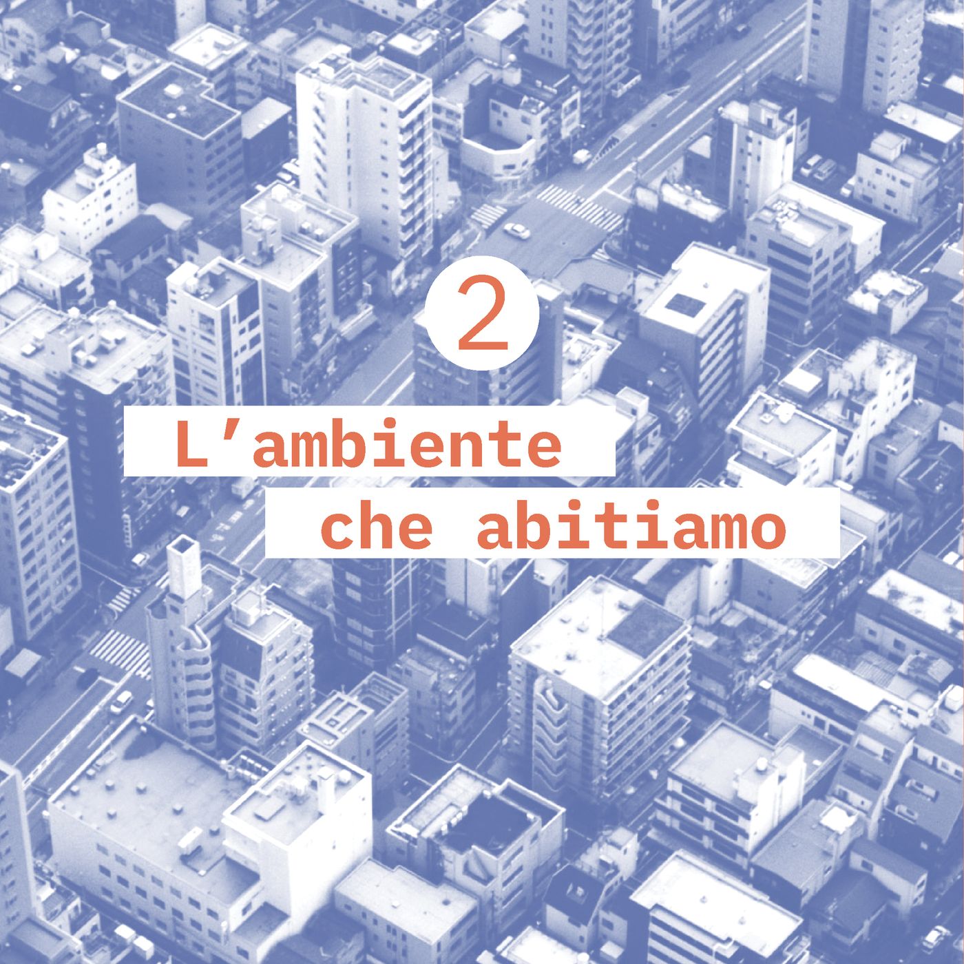 2. L’ambiente che abitiamo