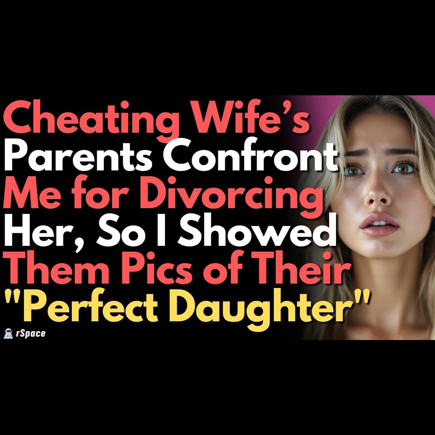 Cheating Wife's Parents Confronted Me for Divorcing Her, So I Showed Them Who Their "Real" Daughter episode artwork