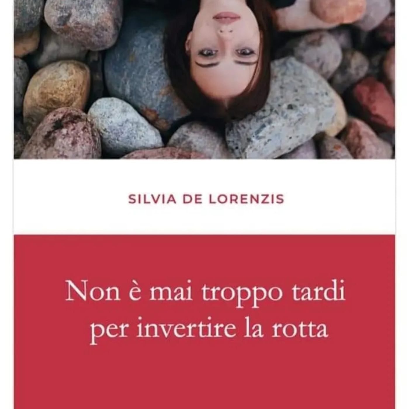 Non è mai troppo tardi per invertire la rotta_SILVIA DE LORENZIS