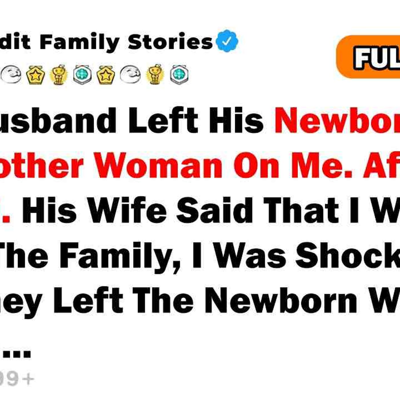 My Ex-husband Left His Newborn Baby With Another Woman On Me. After I Refused. His Wife Said That... episode artwork