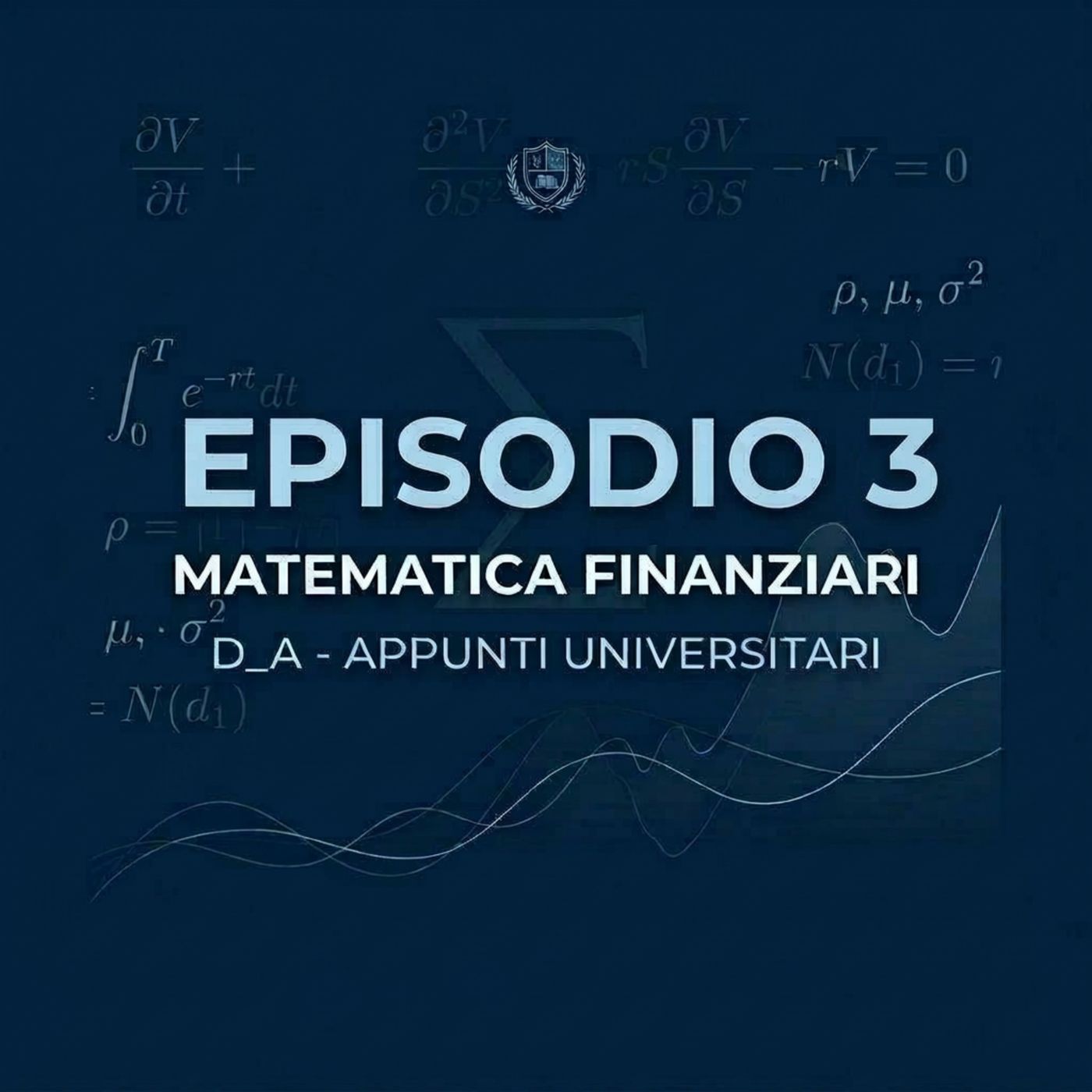 Lezione 3 – Le Grandezze Finanziarie Fondamentali: montante, tasso di interesse e sconto | Matematica Finanziaria | D_A – Appunti Universita episode artwork