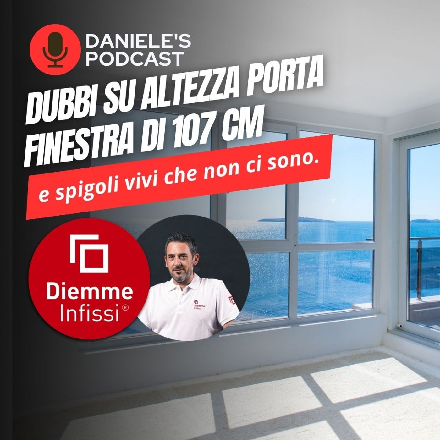 Scegliere Infissi è il Podcast di Daniele Cagnoni - SerramenTecnico - Tutorial Infissi e serramenti
