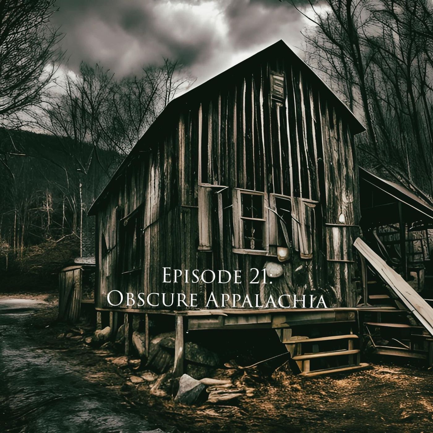 Ep. 21: Obscure Appalachia (ghosts, hauntings)