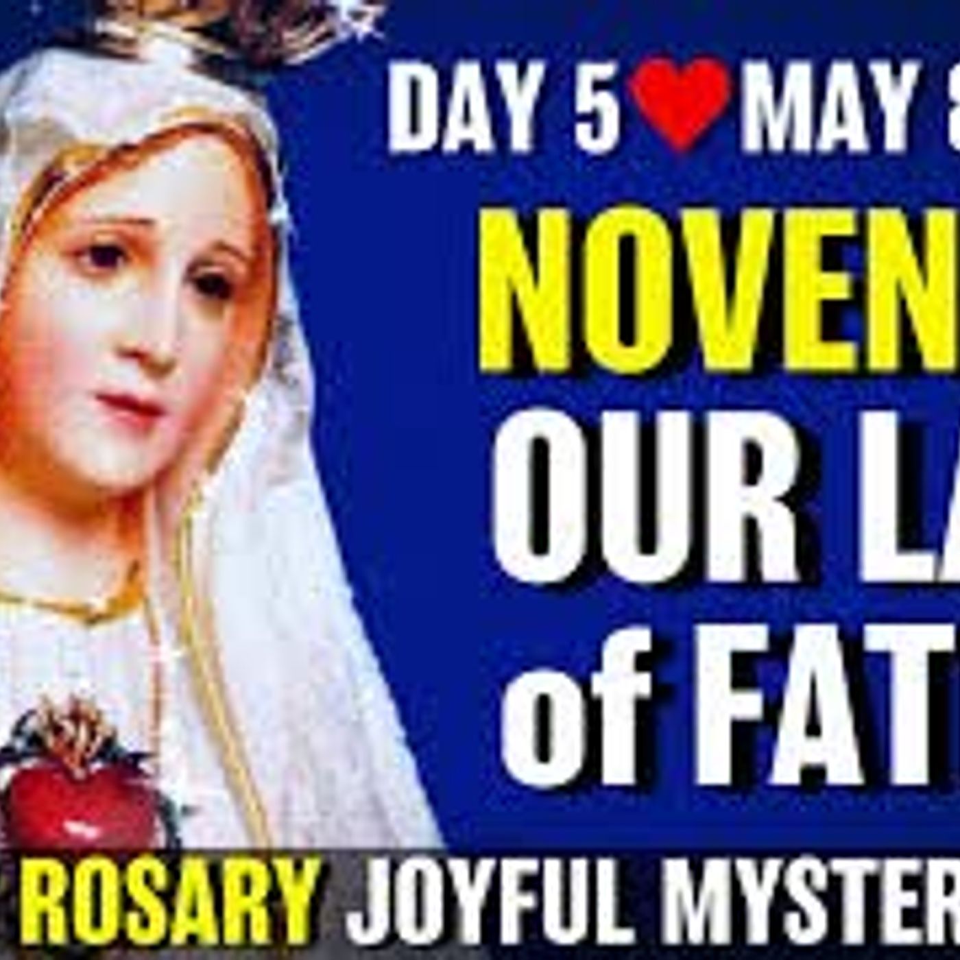 Novena to Our Lady of Fatima Day 5 Rosary Monday May 8, 2023 Joyful Mysteries of the Rosary episode artwork