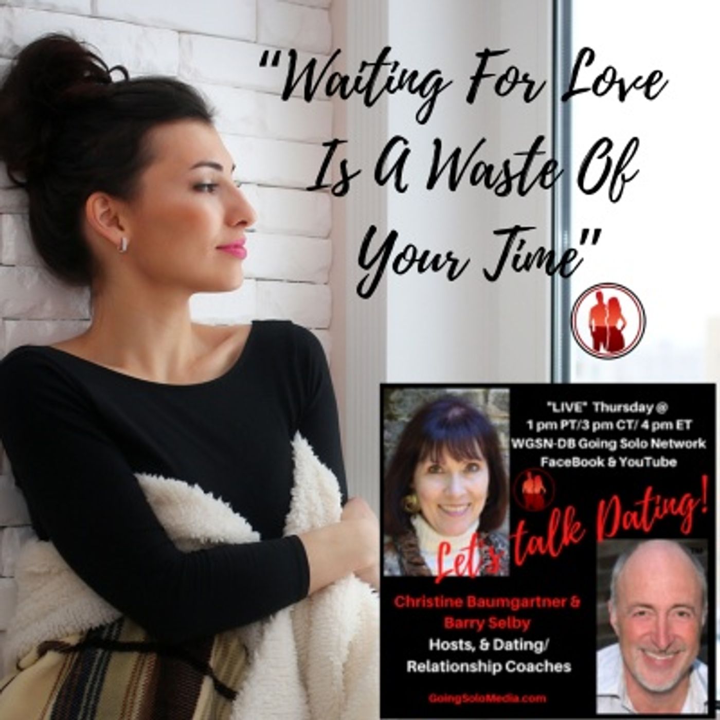 Waiting For Love  Is A Waste Of  Your Time