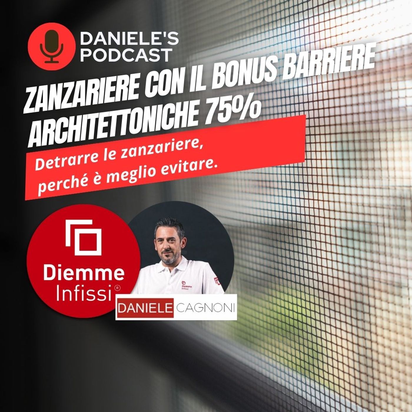Scegliere Infissi è il Podcast di Daniele Cagnoni - SerramenTecnico - Tutorial Infissi e serramenti