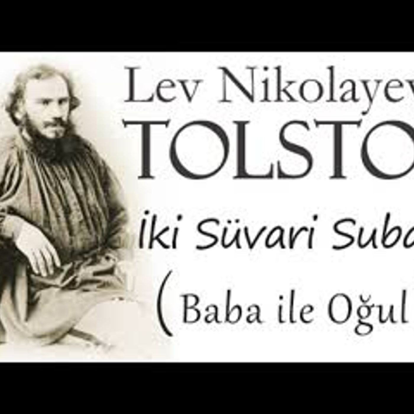 İki Süvari Subayı Lev Nikolayeviç TOLSTOY sesli kitap tek parça Akın ALTAN episode artwork