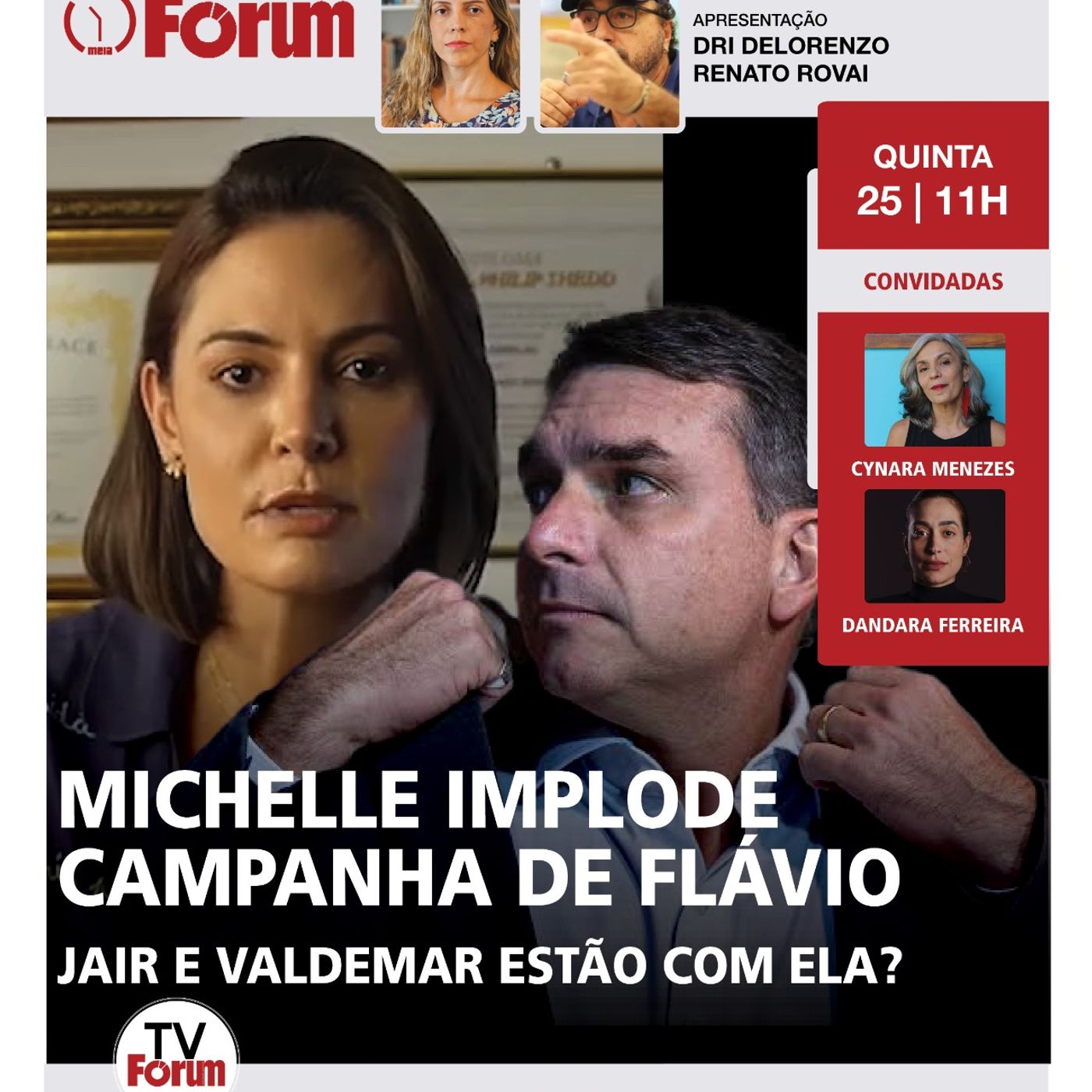 Michelle implode campanha de Flávio | Jair e Valdemar estão com ela? | Fórum Onze e Meia | 25.06.26 episode artwork