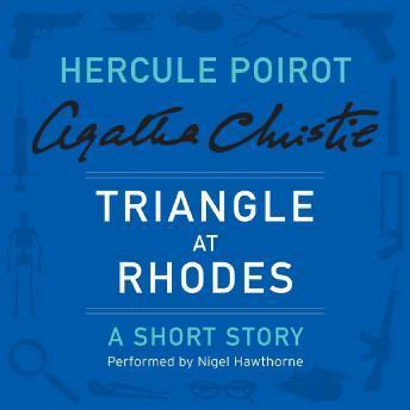 Triangle at Rhodes: A Hercule Poirot Short Story by Agatha Christie episode artwork