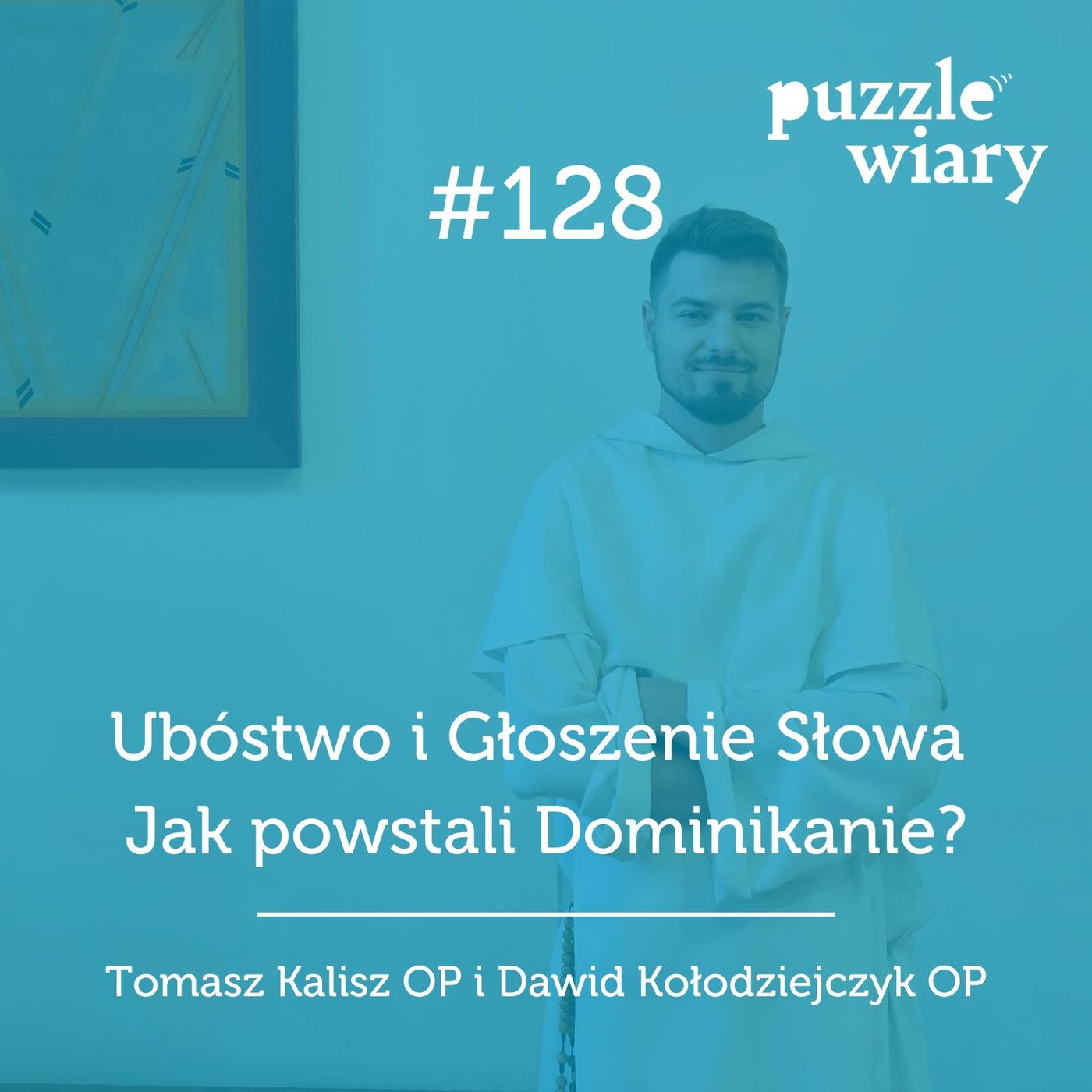 128: Ubóstwo i Głoszenie Słowa. Jak powstali Dominikanie?