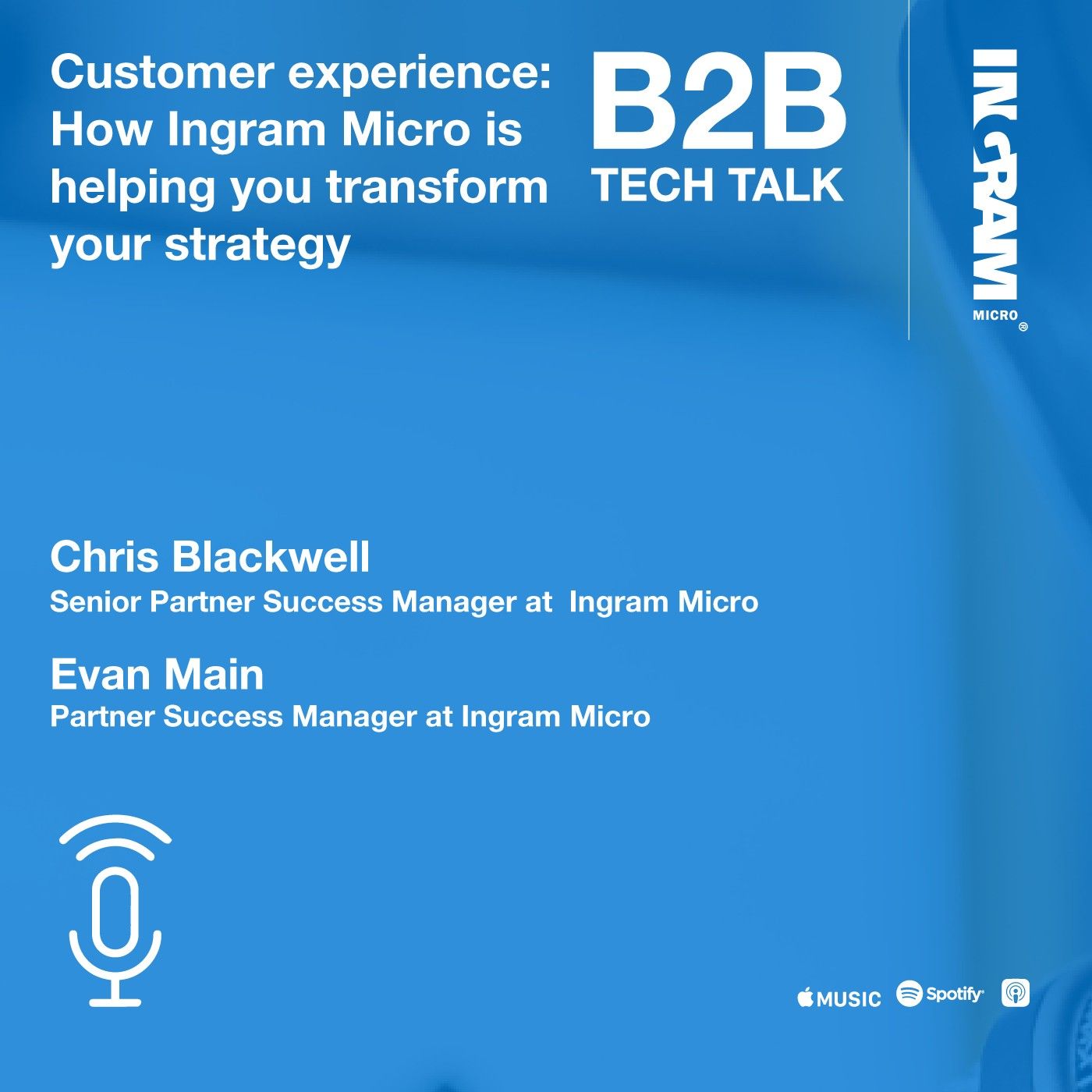 Customer experience: How Ingram Micro is helping you transform your strategy