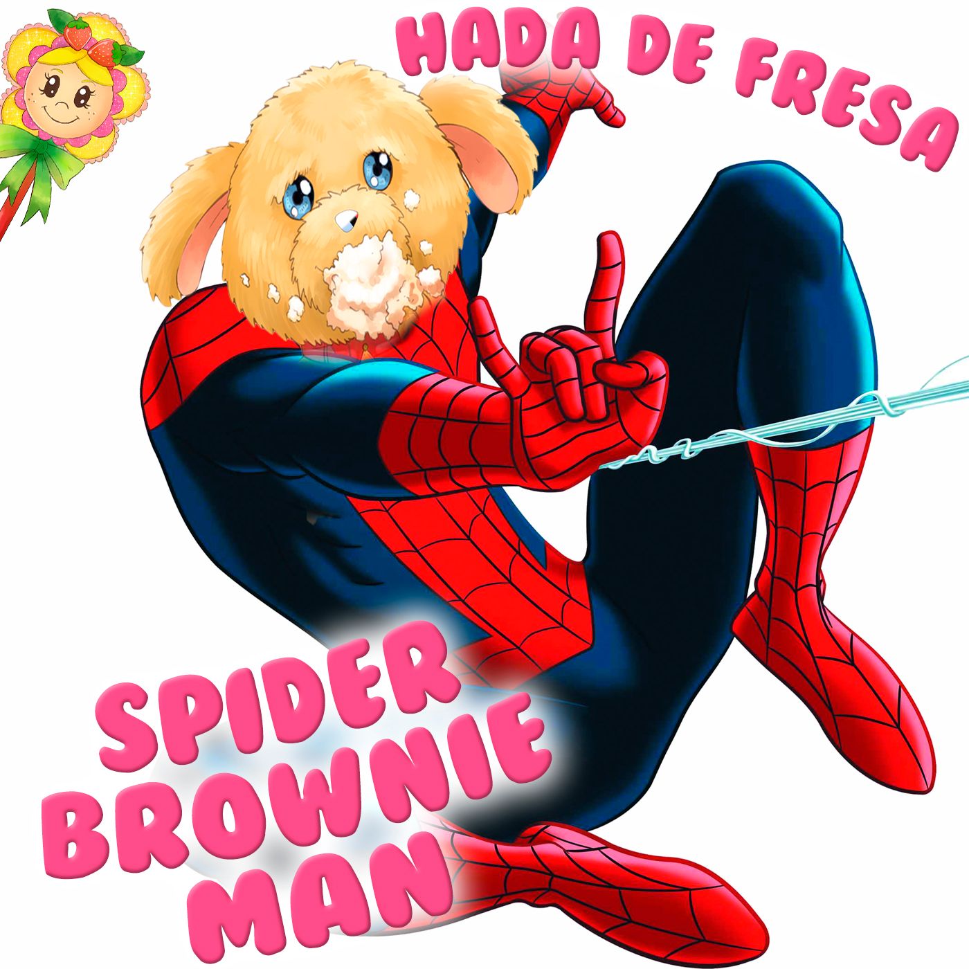 140. Spider Brownie Man. Cuento infantil de Hada de Fresa donde convertimos a Brownie en Spiderman