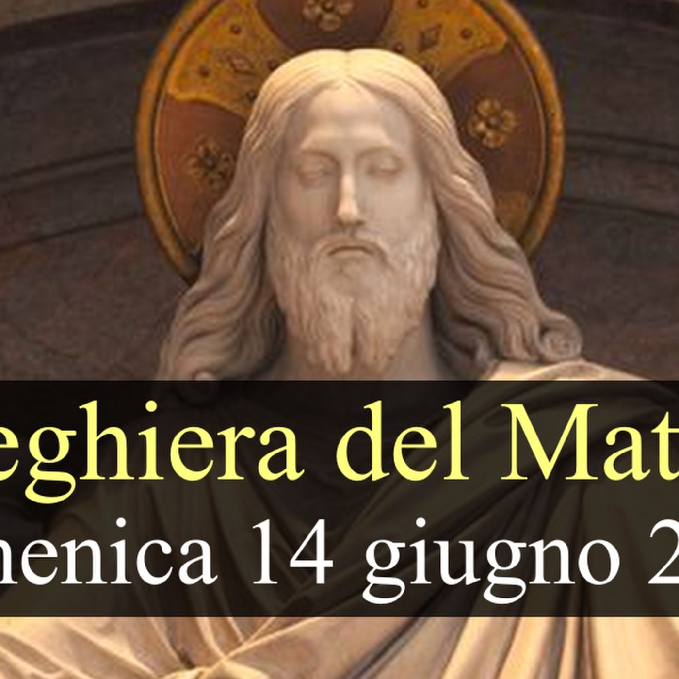 Preghiera del Mattino DOMENICA 14 GIUGNO 2026 ❤️ Lodi Mattutine - XI Domenica T.O. episode artwork