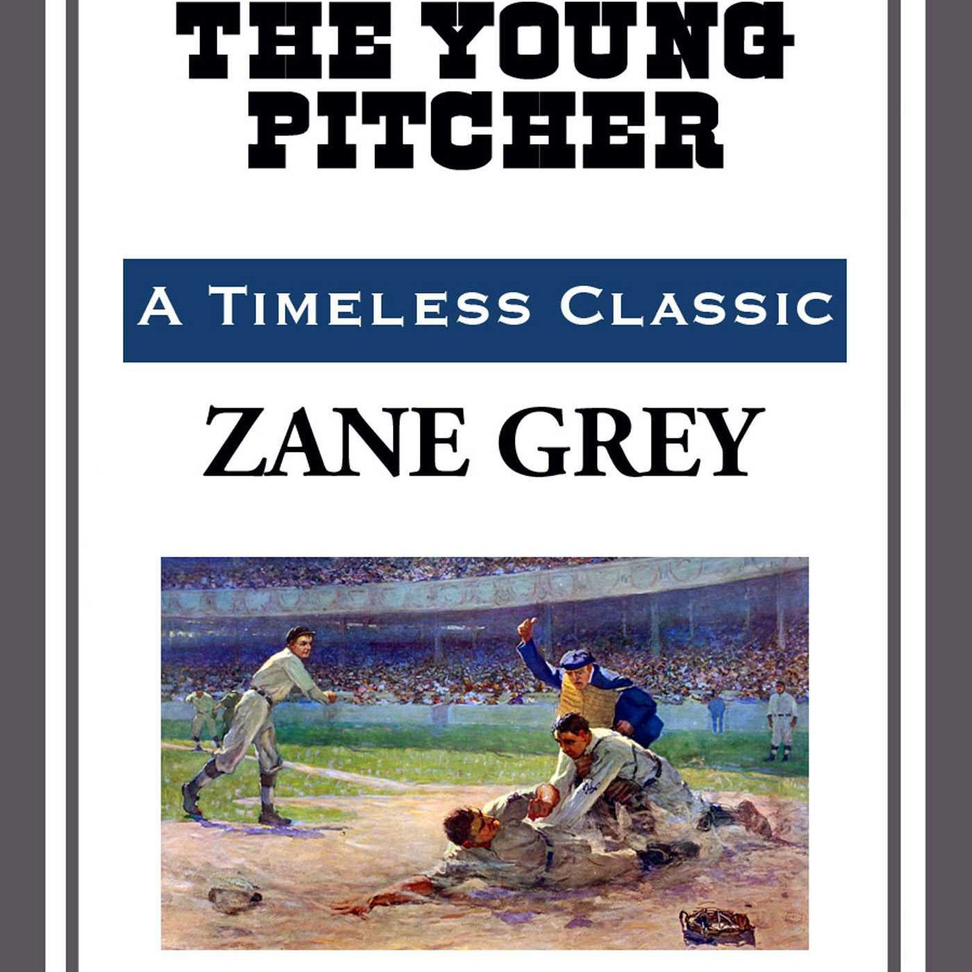 ANNIHILATION AND EXAMINATIONS    ZANE GREY   THE YOUNG PITCHER episode artwork