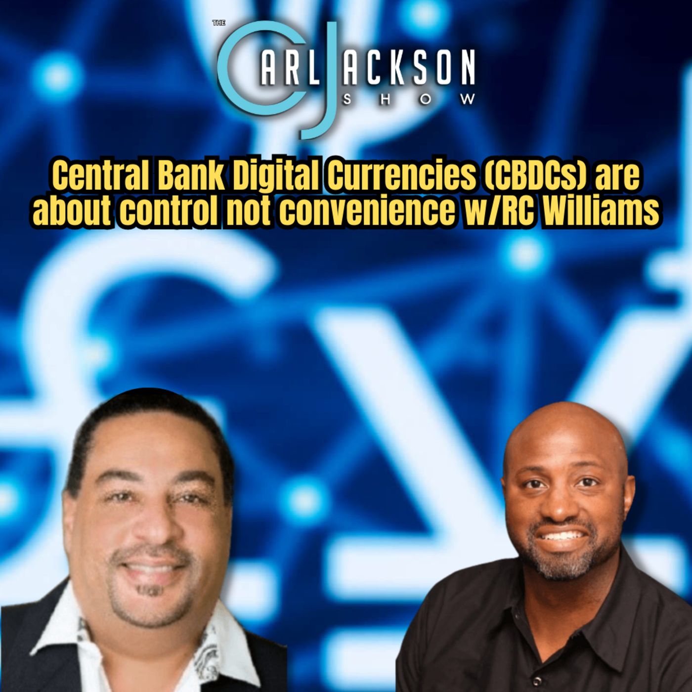 Central Bank Digital Currencies (CBDCs) are about control not convenience w/RC Williams