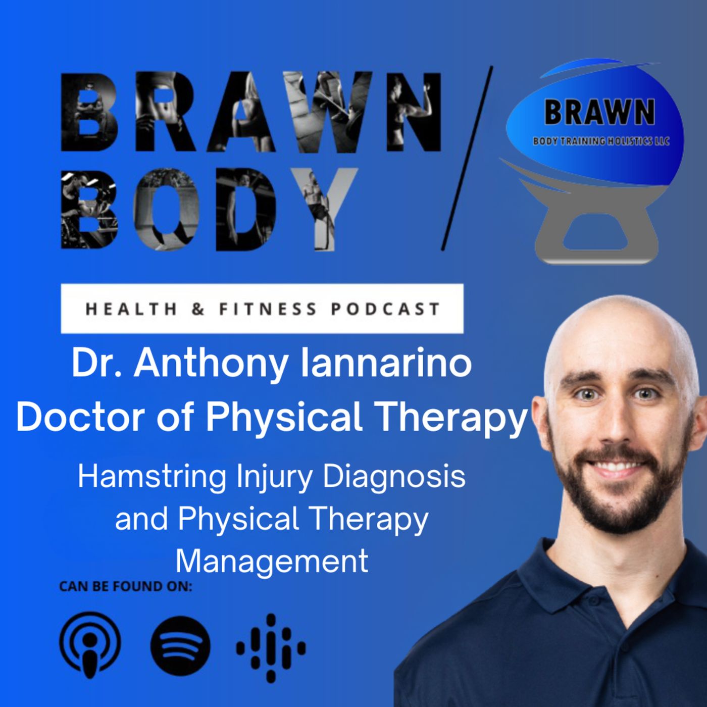 Brawn Body Health and Fitness Podcast