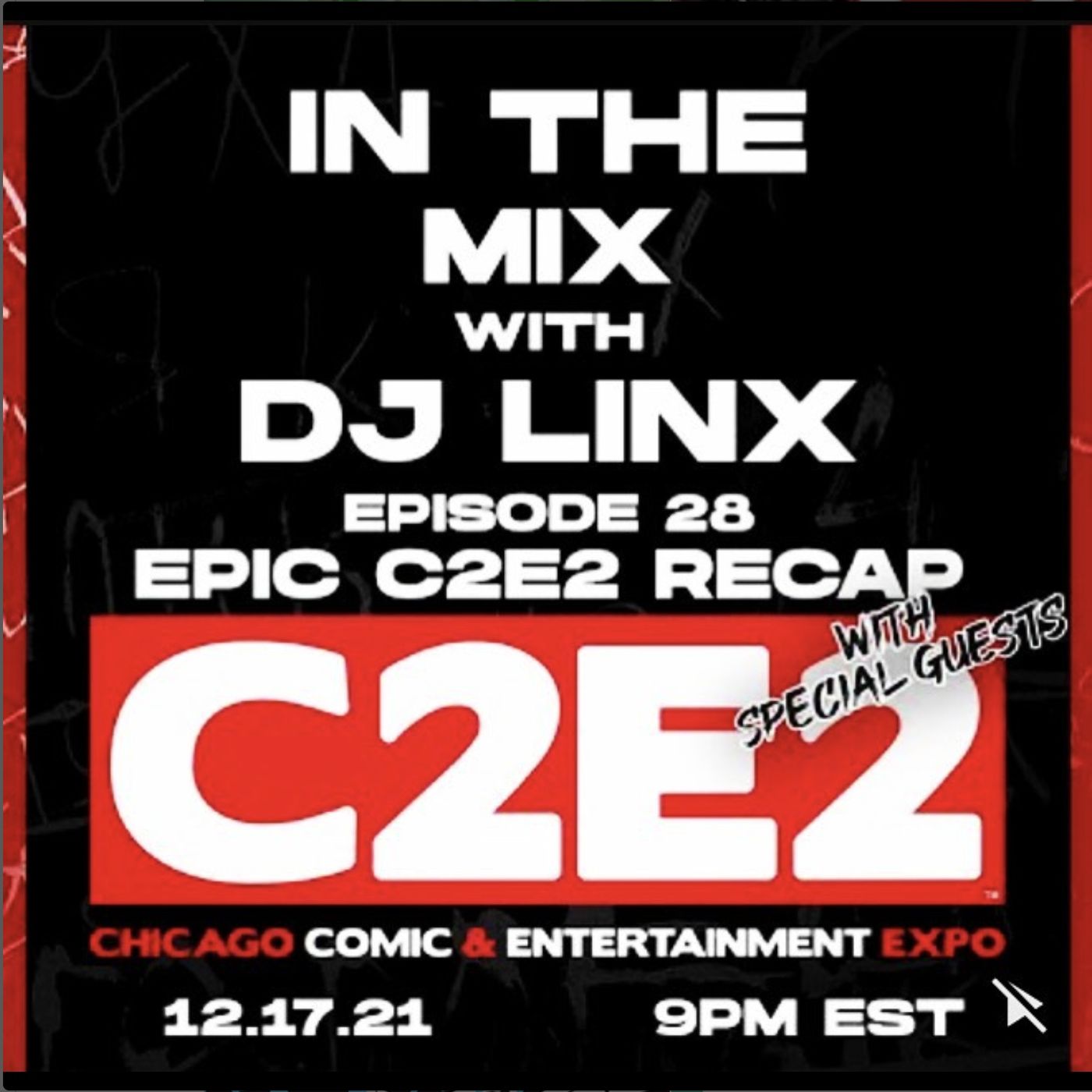 IN THE MIX WITH DJ LINX - EPISODE 28 - C2E2 RECAP WITH SPECIAL GUESTS episode artwork