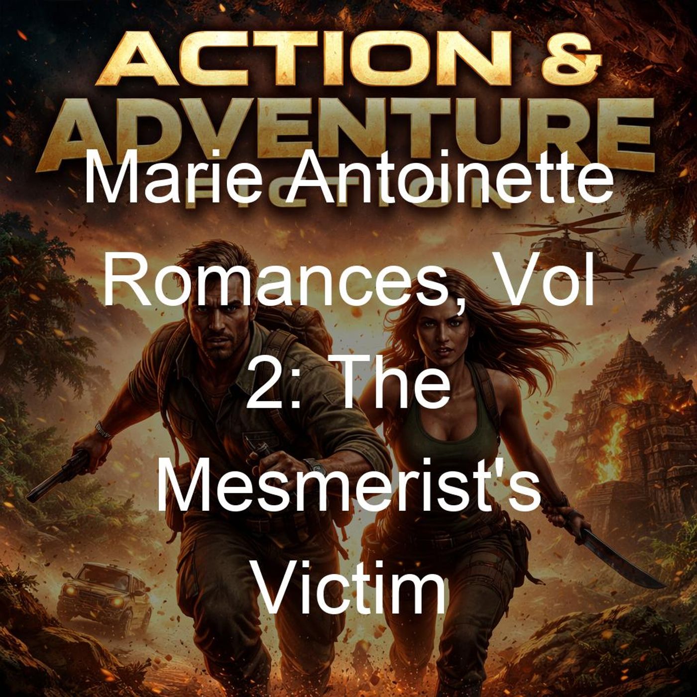 Marie Antoinette Romances, Vol 2: The Mesmerist's Victim