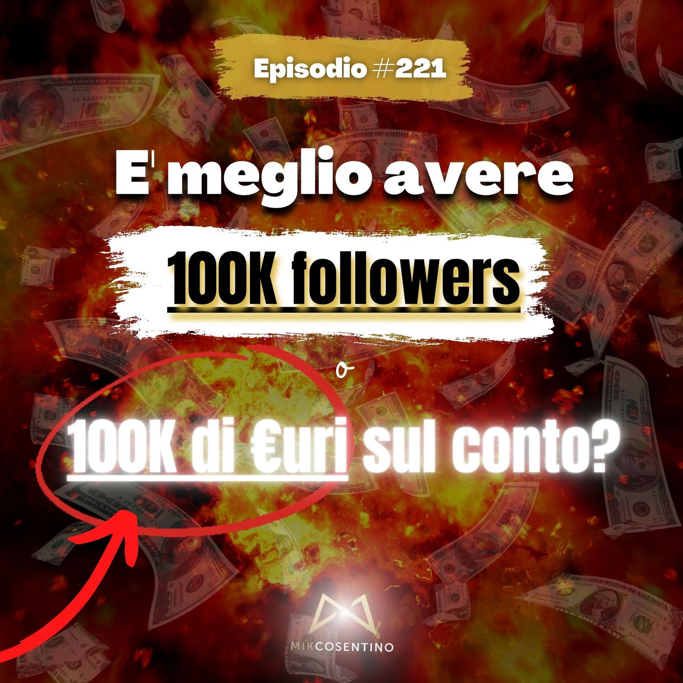 Sono meglio 100K Followers o 100K di €uri? Ecco la mia risposta | ep.221