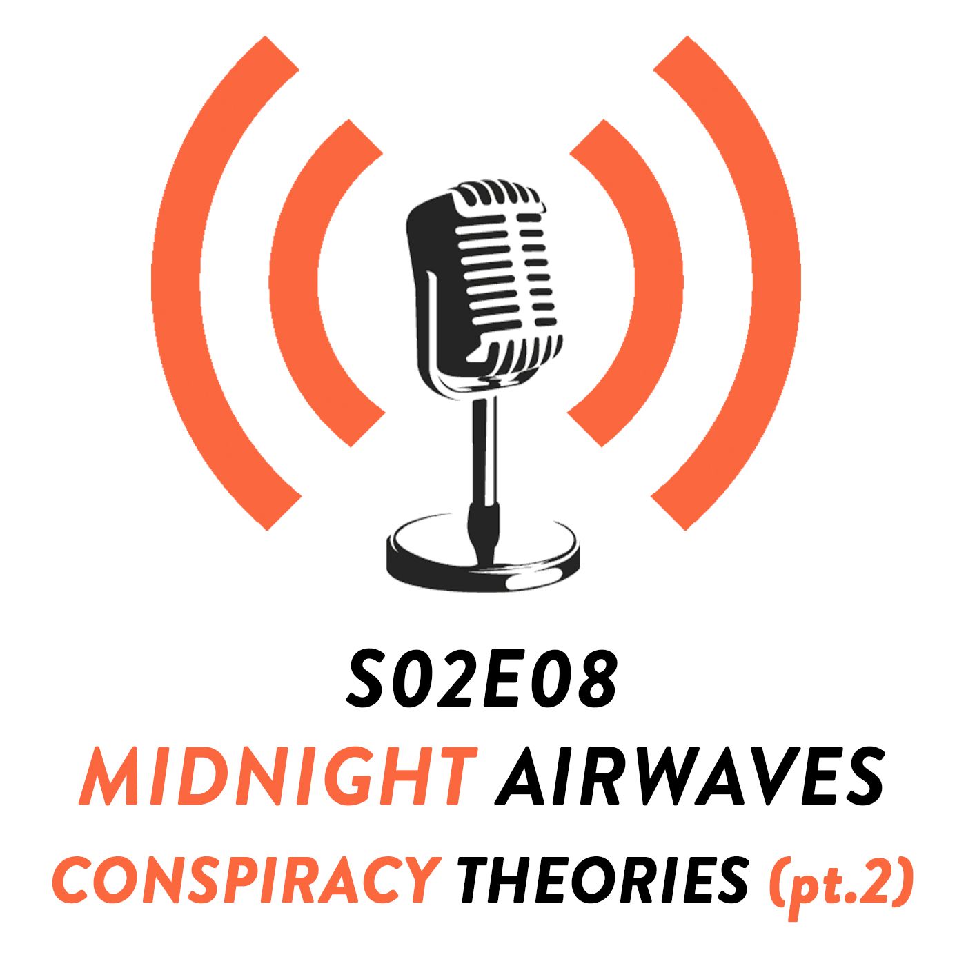 S02E08 - Conspiracy Theories (pt. 2)