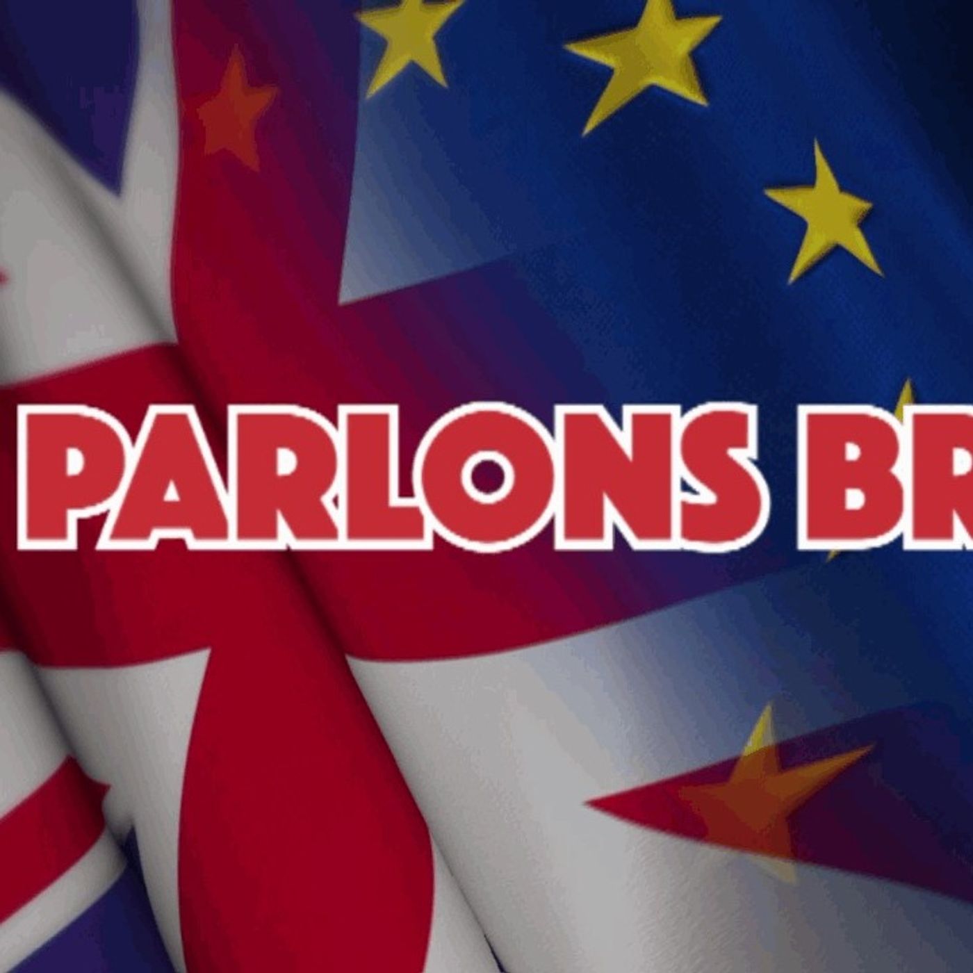 Parlons Brexit