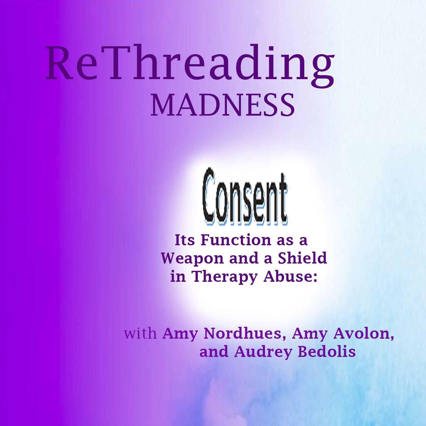When Yes Isn’t Consent: Unpacking Coercion, Power, and Therapy Abuse episode artwork