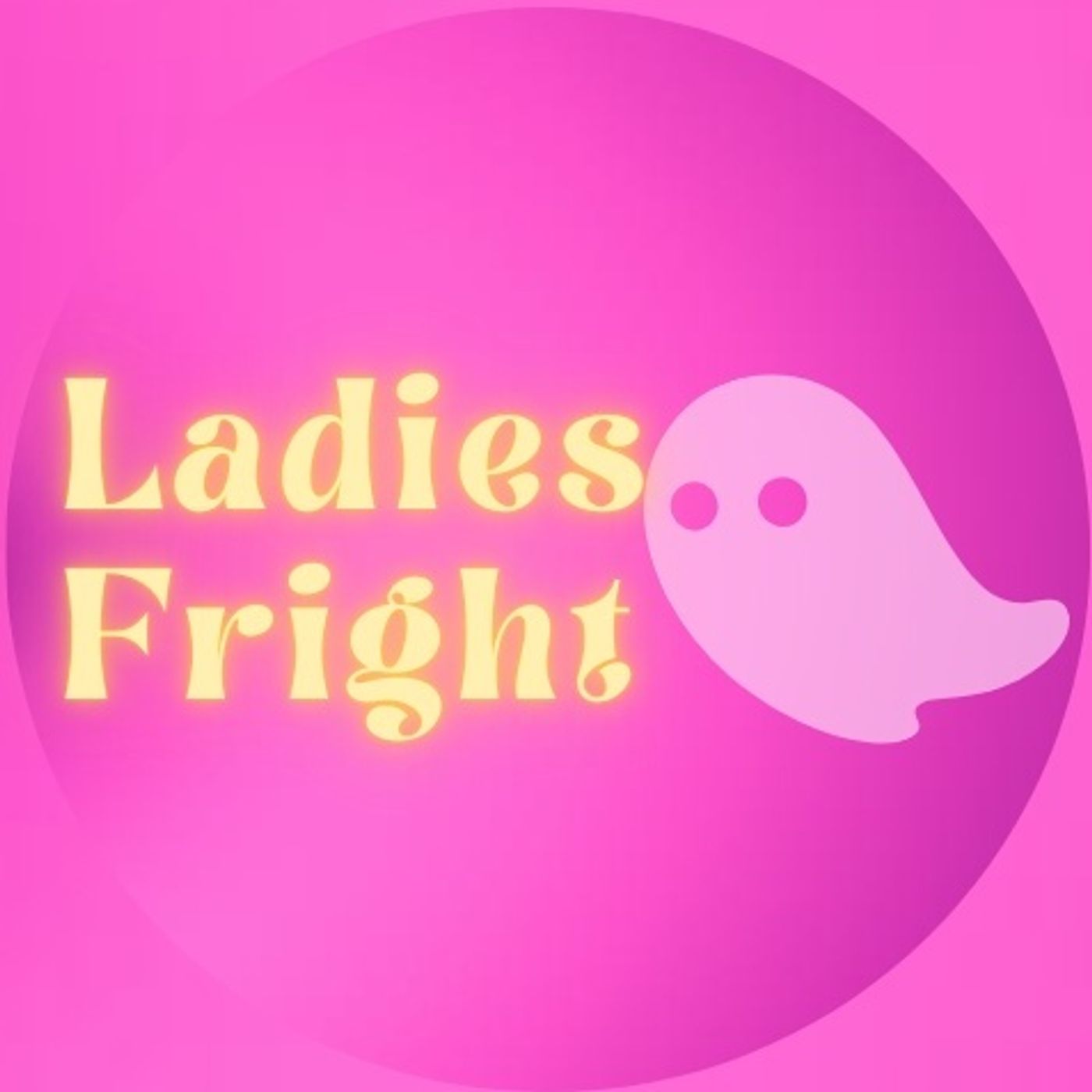 Ladies Fright