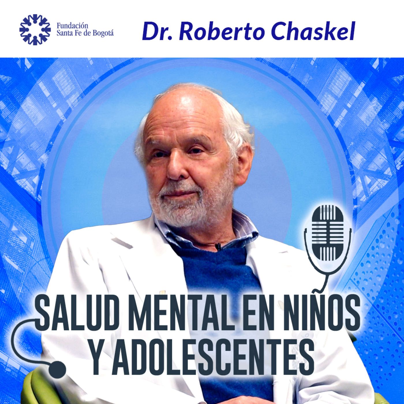 #56 Salud mental en niños y adolescentes, con el Dr. Roberto Chaskel episode artwork