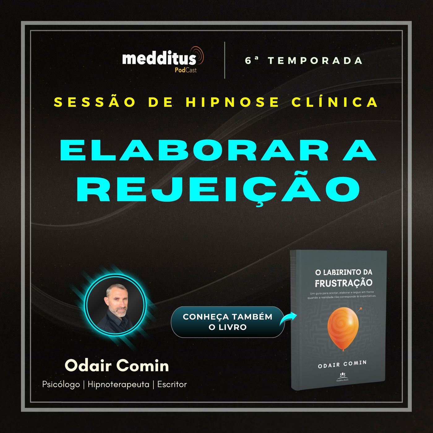 233 | Hipnose para Elaborar a Rejeição | Odair Comin
