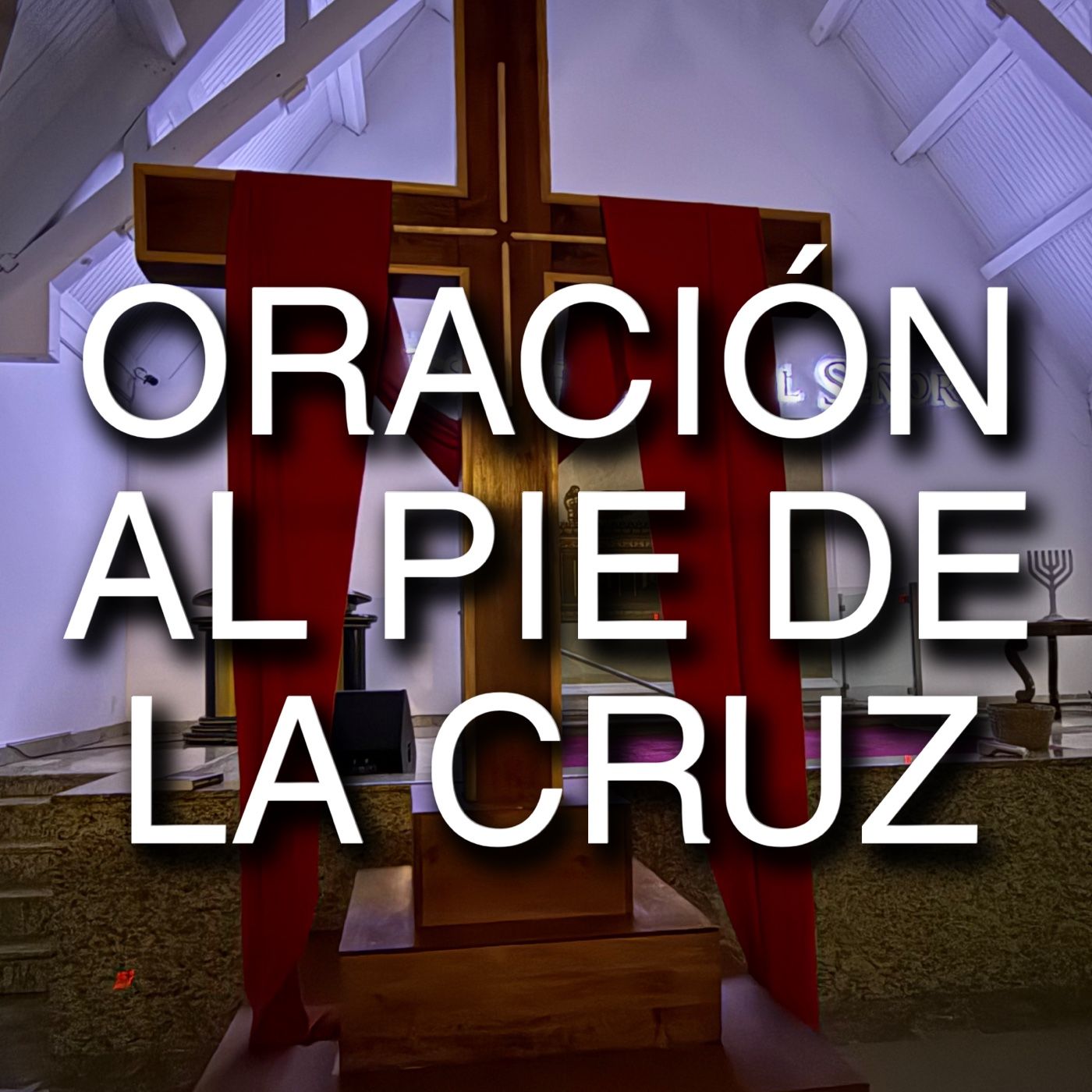 Oración Al pie De La cruz podcast artwork