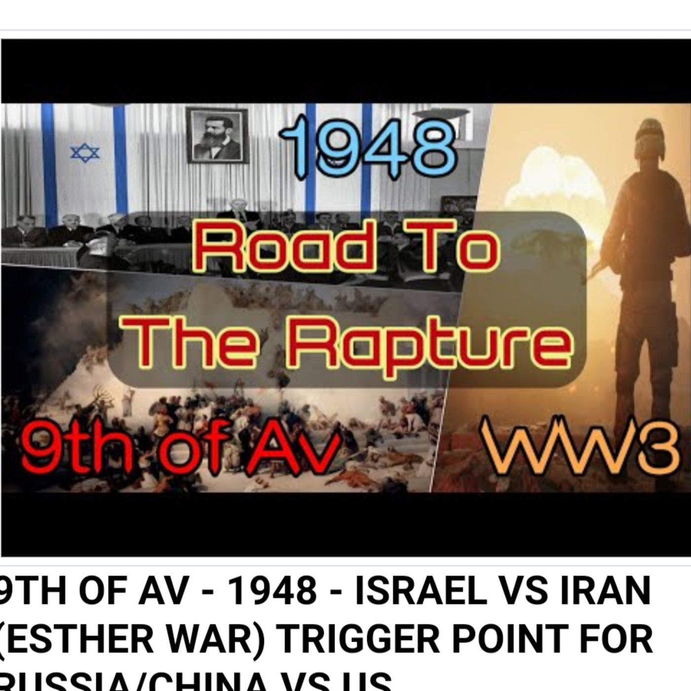 9TH OF AV - 1948 - ISRAEL VS IRAN (ESTHER WAR) TRIGGER POINT FOR RUSSIA/CHINA VS US episode artwork