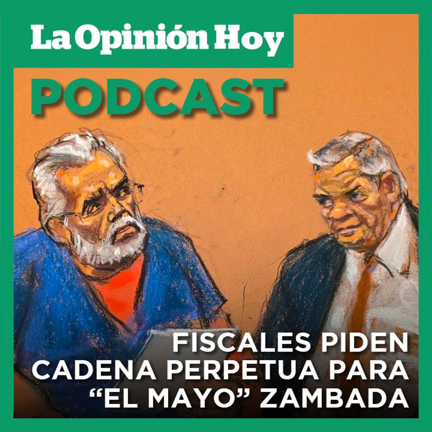 Piden cadena perpetua para “El Mayo” Zambada y decomiso de $15,000 millones. episode artwork