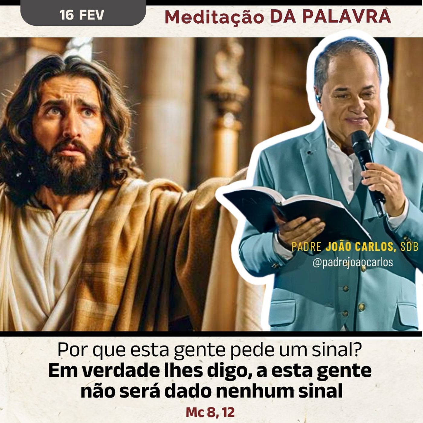 16 de fevereiro - Meditação da Palavra do Senhor