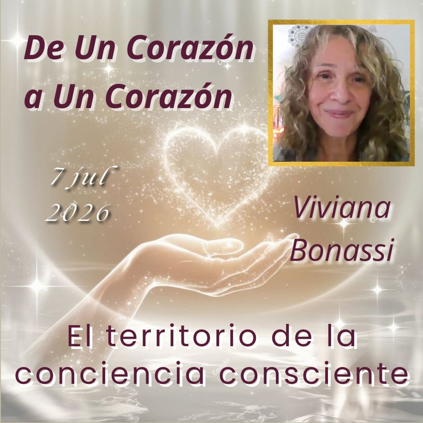 Clase 84🔸El territorio de la conciencia consciente🔸Vivi🔸De Un Corazón a Un Corazón🔸7 jul 2026