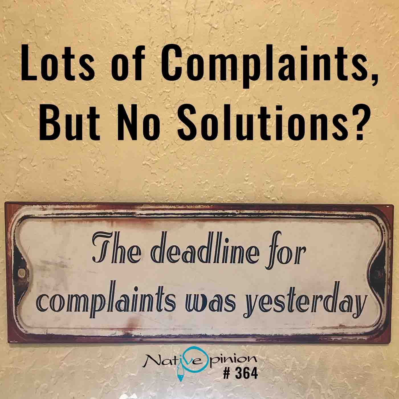 "EPISODE 364  Lots of Complaints but no Solutions? - podcast episode cover