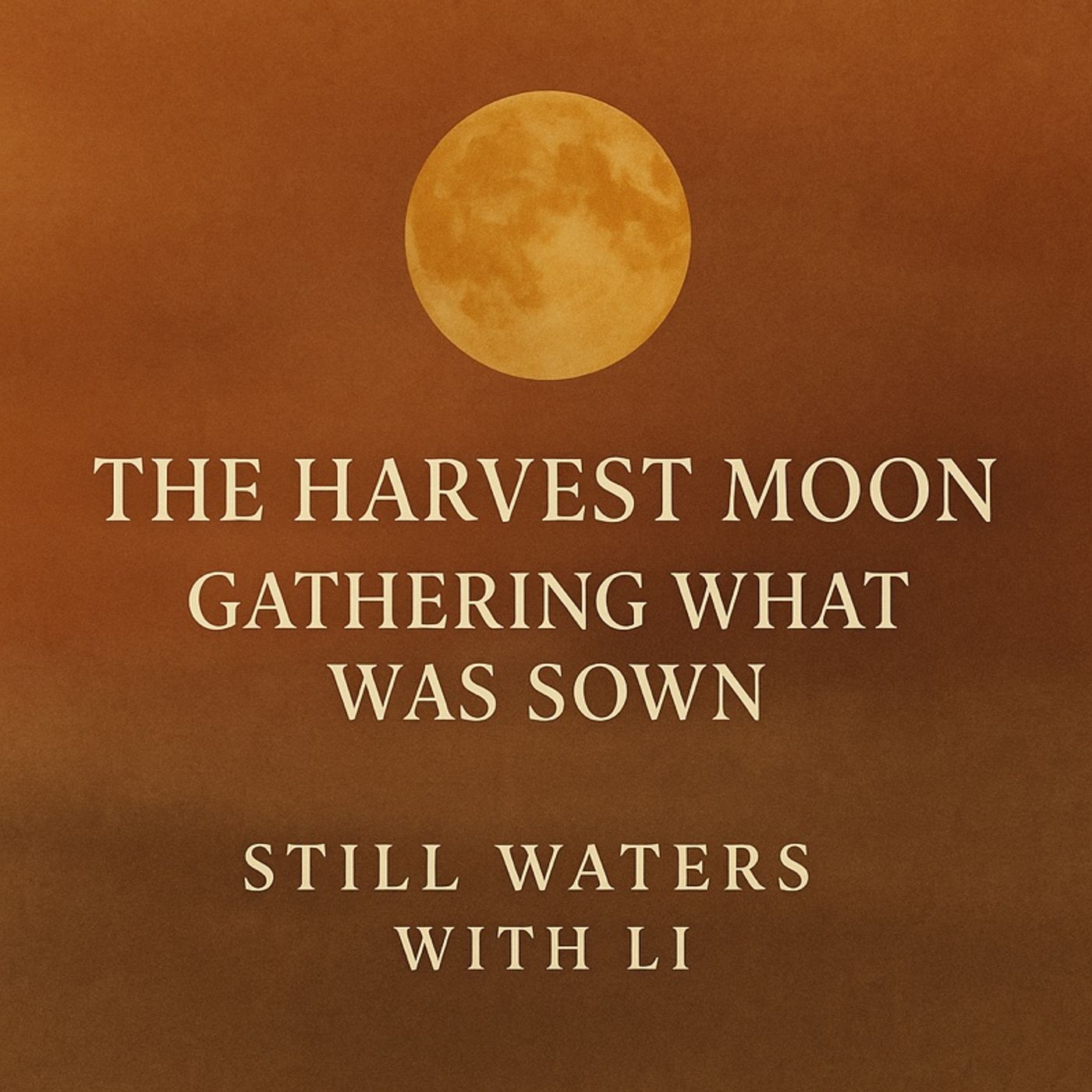 Lunar Reflections, The Harvest Moon: Gathering What Was Sown episode artwork