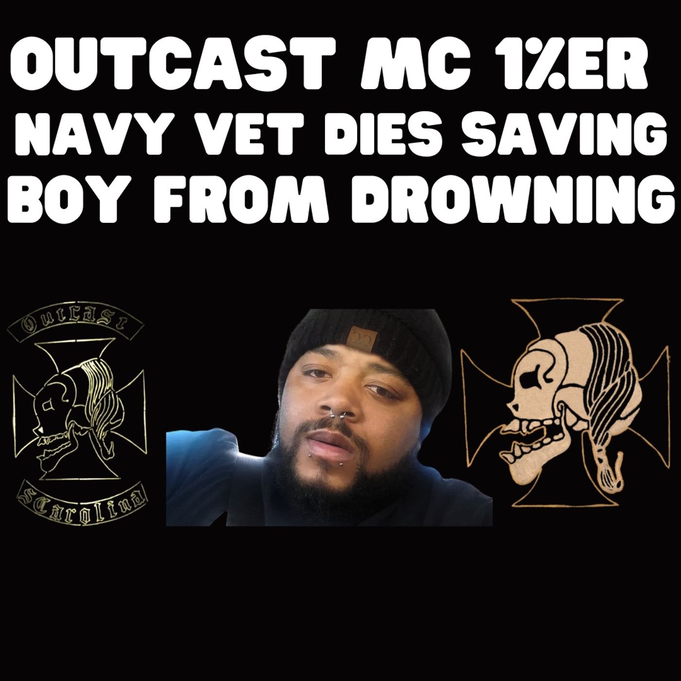 Outcast MC Navy Vet Dies Trying to Save Boy from Drowning