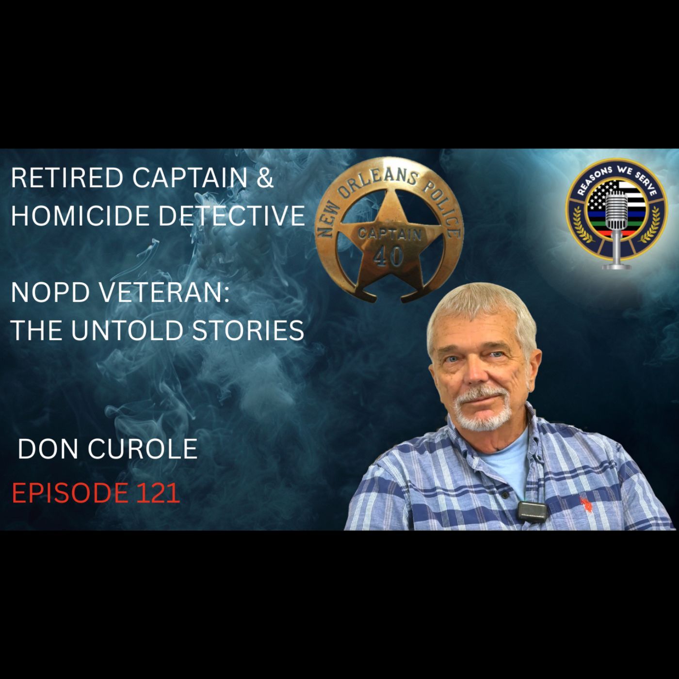 From Cadet to Captain: A Retired NOPD Officer’s Journey Through Law Enforcement | Don Curole