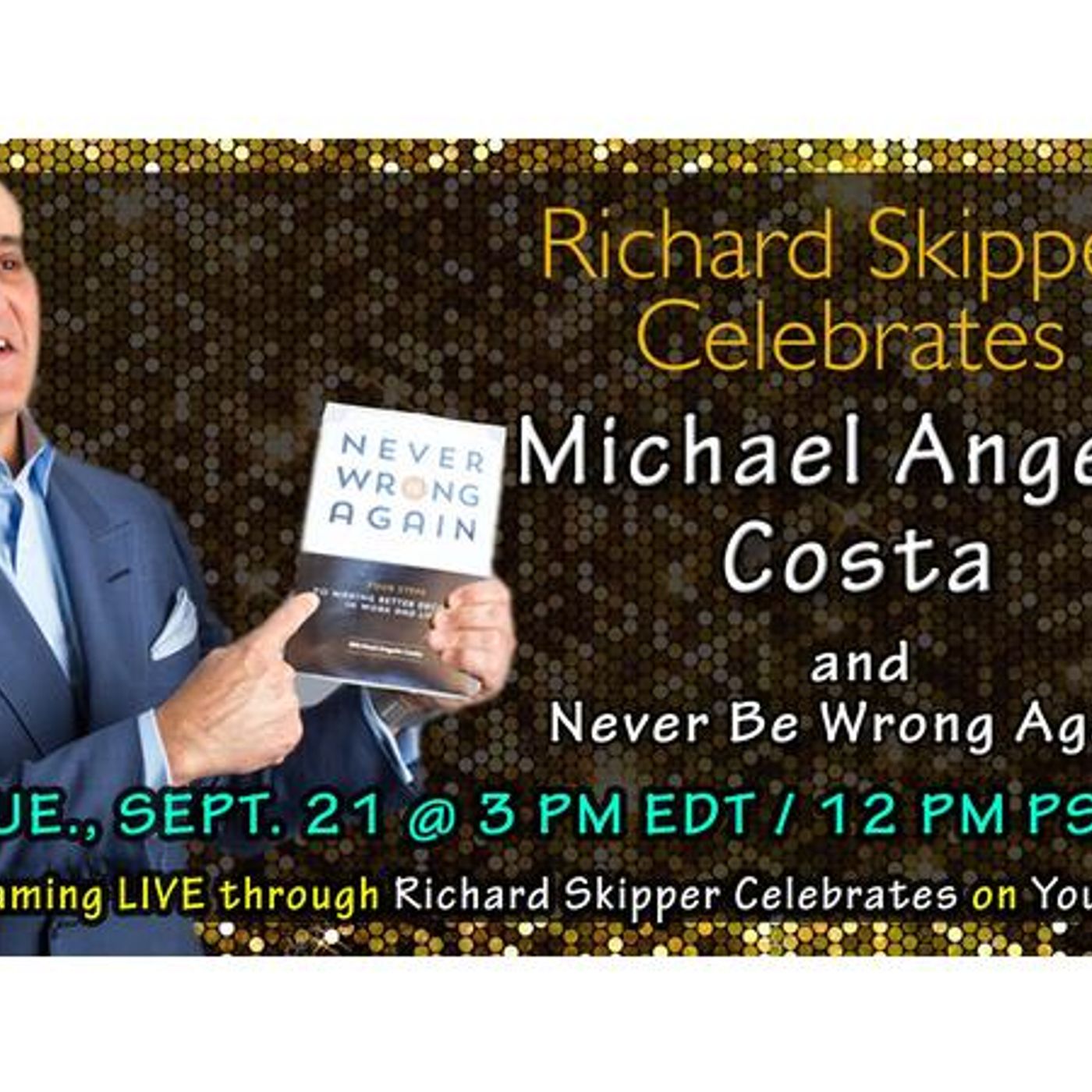 Richard Skipper Celebrates Never Be Wrong Again & Michael Angelo Costa (9/21/21) episode artwork