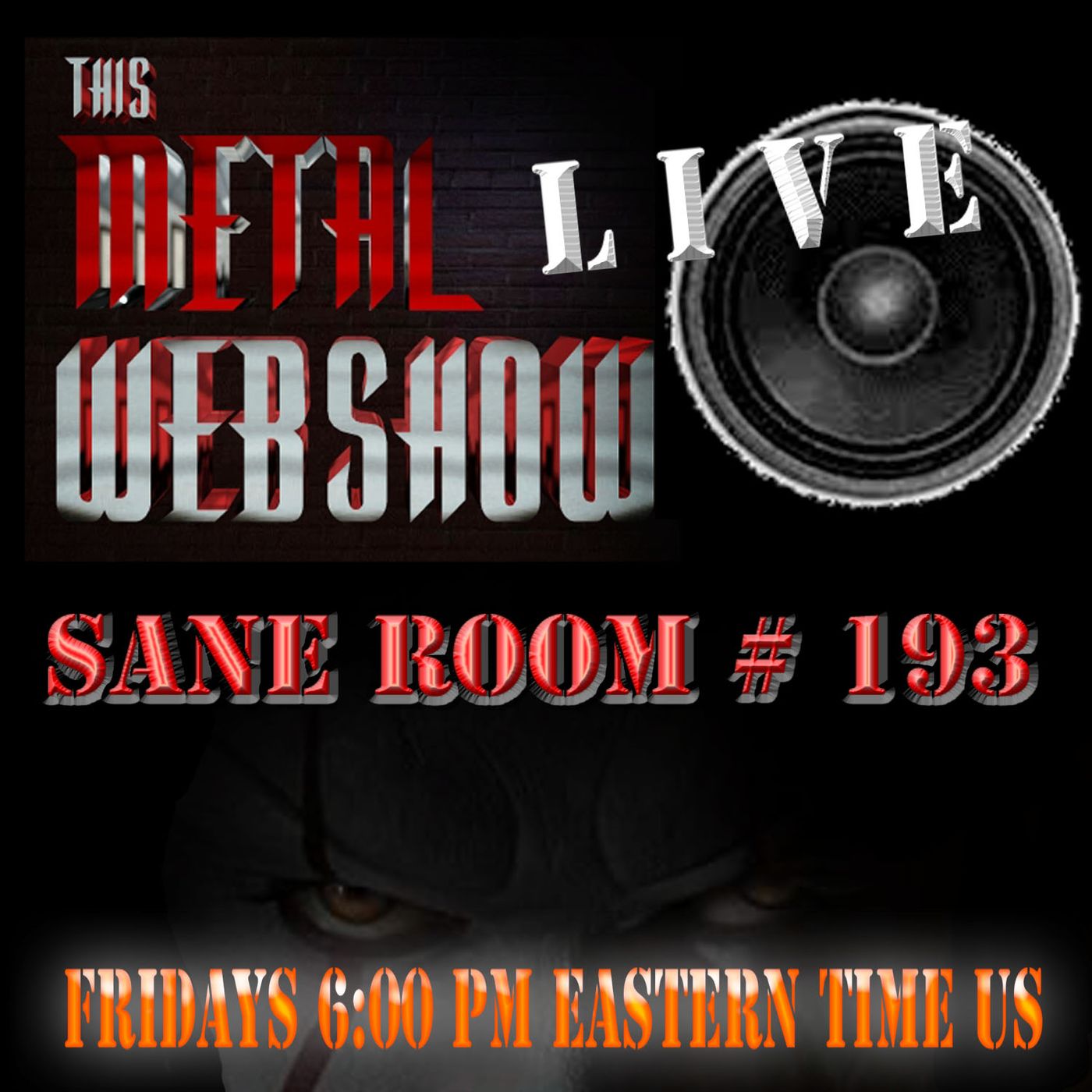 This Metal Webshow Sane Room # 193 LIVE episode artwork