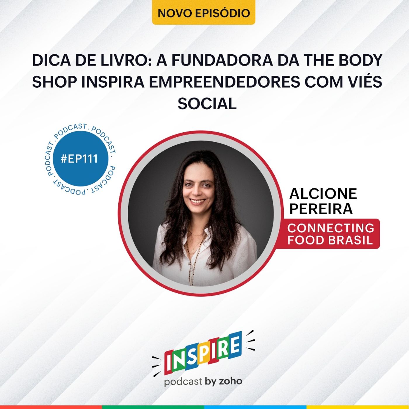 #111 Dica de livro: a fundadora da The Body Shop inspira empreendedores com viés social | Alcione Pereira (Connecting Food Brasil)