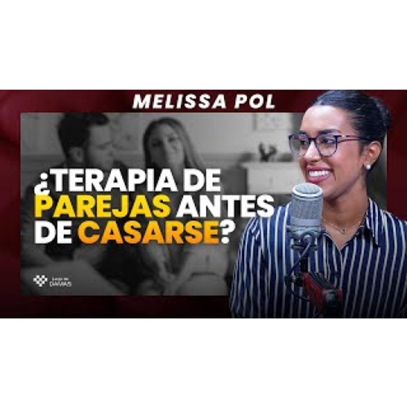 Si tu pareja no está dispuesto a ir a terapia sal corriendo de ahí - Melissa Pol episode artwork