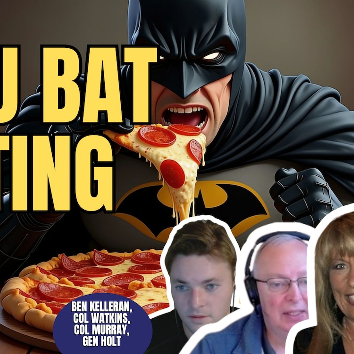 You Bat Eating Sunnuva | Col. Watkins, Gen. Holt, Col. Murray, Ben Kelleran (TPC #2,151) episode artwork