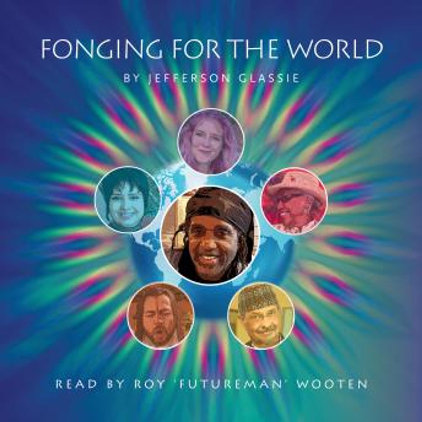 Fonging for the World: Read by Roy 'Futureman' Wooten by Jefferson Glassie episode artwork