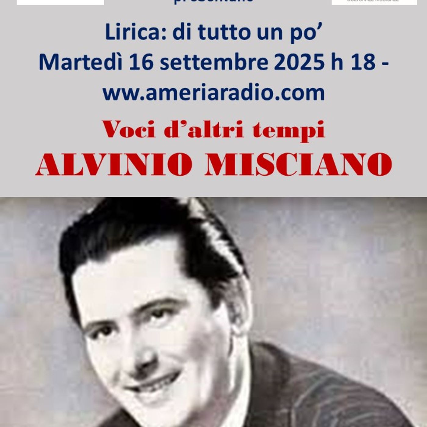 Lirica di Tutto un po' Voci di altri tempi - Alvinio Misciano Lirica di Tutto un po' Voci di altri tempi - Alvinio Misciano