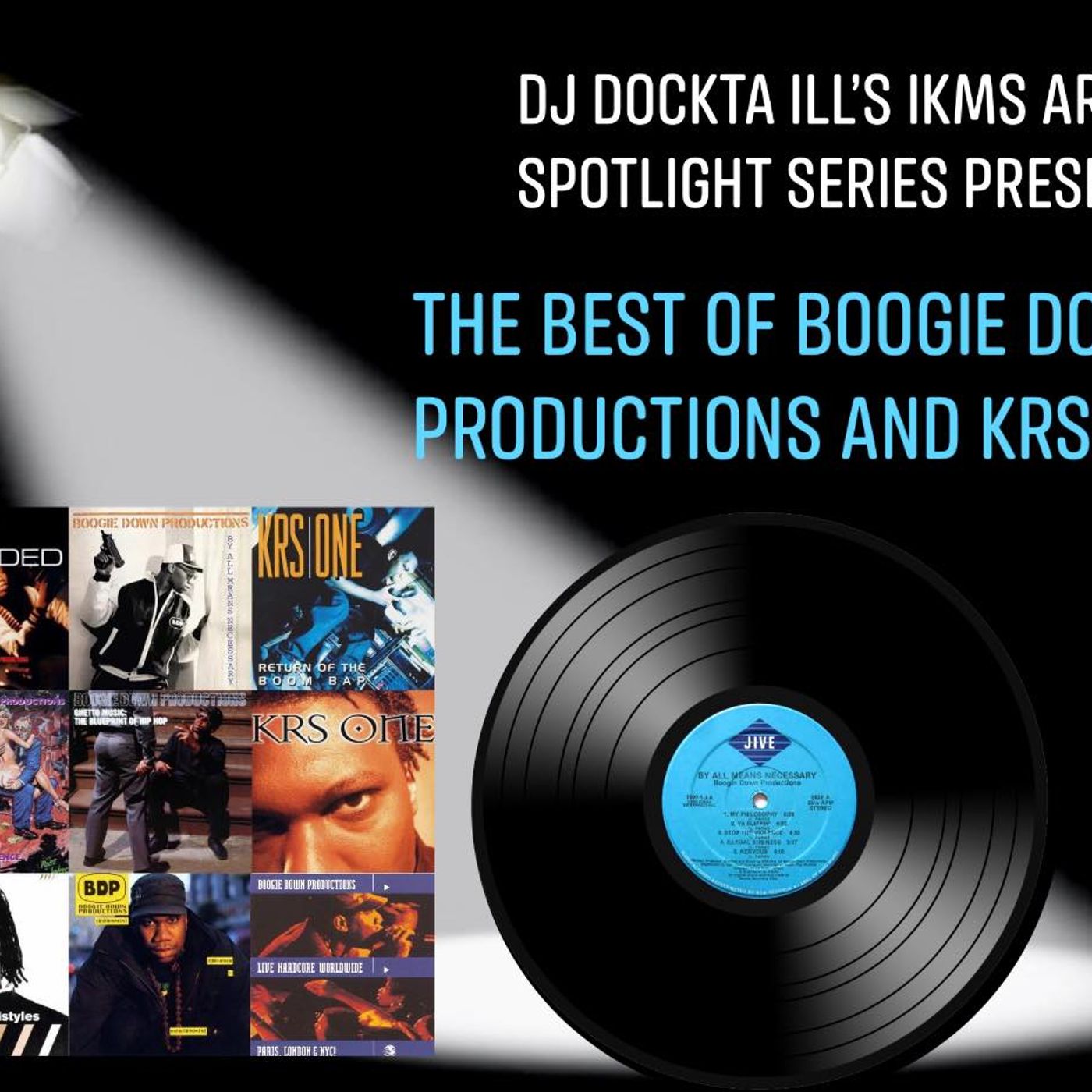 Dj Dockta Ill's IKMS Best Of Boogie Down Productions & Krs-One episode artwork