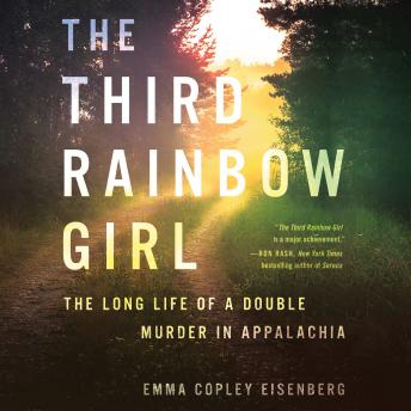 The Third Rainbow Girl: The Long Life of a Double Murder in Appalachia by Emma Copley Eisenberg episode artwork