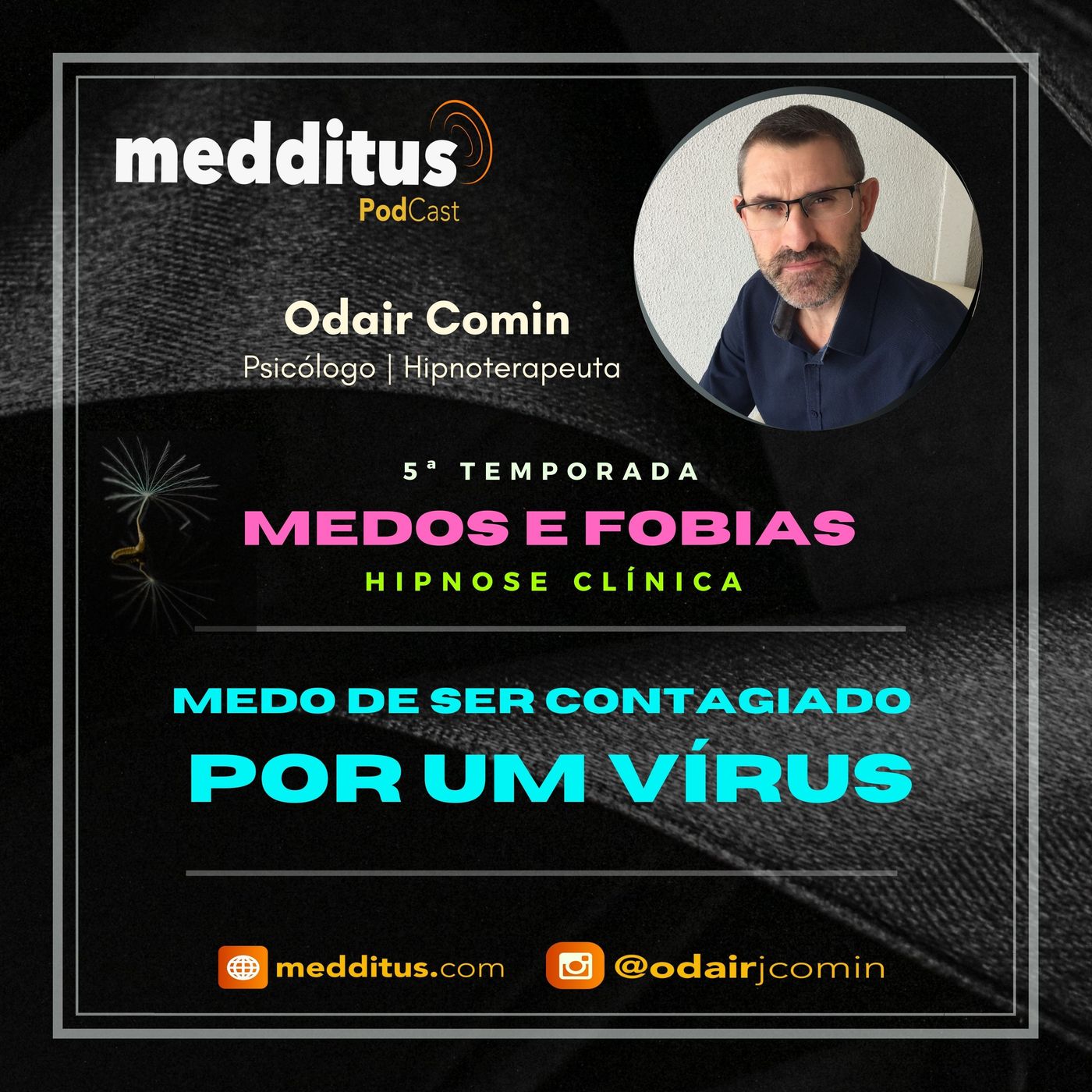 #155 | Hipnose para Superar o medo de se contagiado por um vírus  | Supere seus Medos | Odair Comin