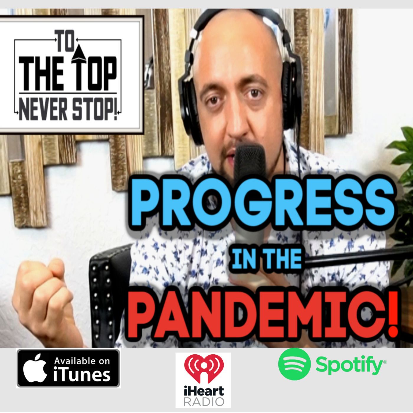 Progress In The Pandemic! - To The Top!